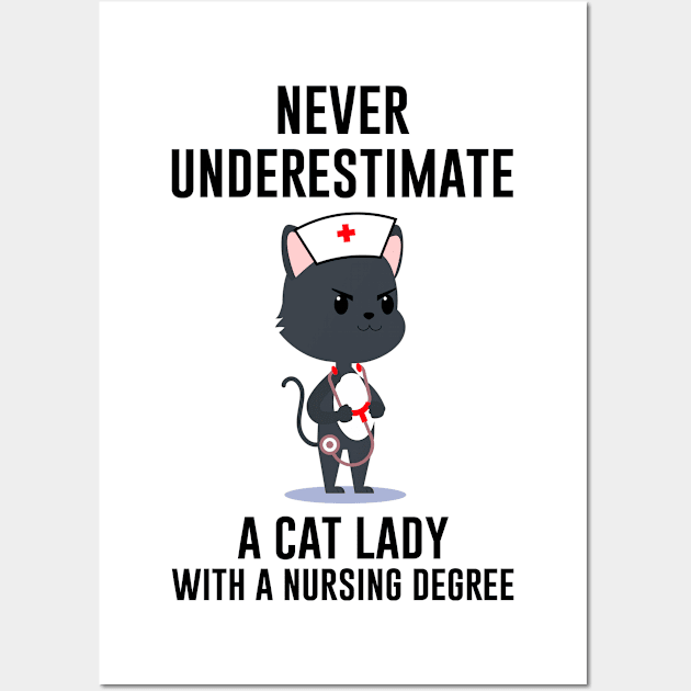 Never underestimate a cat lady with a nursing degree Wall Art by anema